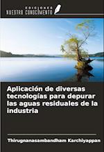 Aplicación de diversas tecnologías para depurar las aguas residuales de la industria