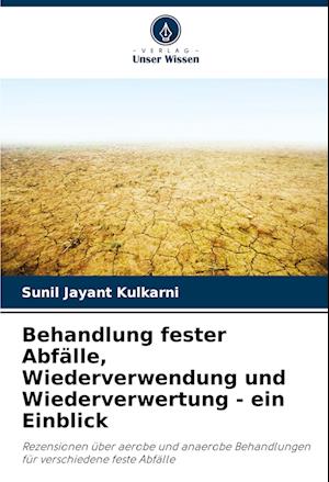 Behandlung fester Abfälle, Wiederverwendung und Wiederverwertung - ein Einblick