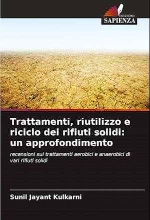 Trattamenti, riutilizzo e riciclo dei rifiuti solidi: un approfondimento