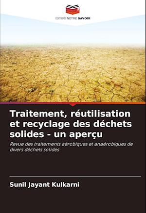 Traitement, réutilisation et recyclage des déchets solides - un aperçu