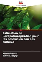 Estimation de l'évapotranspiration pour les besoins en eau des cultures