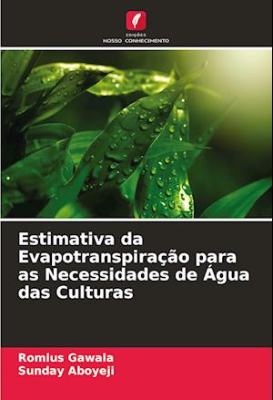 Estimativa da Evapotranspiração para as Necessidades de Água das Culturas