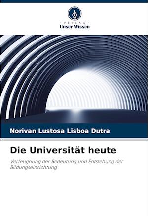 Die Universität heute