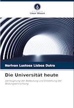 Die Universität heute