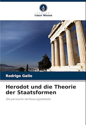 Herodot und die Theorie der Staatsformen