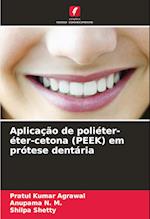 Aplicação de poliéter-éter-cetona (PEEK) em prótese dentária