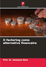 O factoring como alternativa financeira