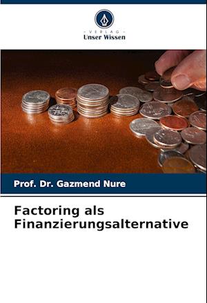 Factoring als Finanzierungsalternative