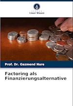 Factoring als Finanzierungsalternative