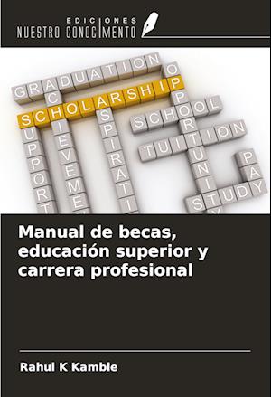 Manual de becas, educación superior y carrera profesional