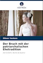 Der Bruch mit der patriarchalischen Ehetradition