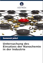 Untersuchung des Einsatzes der Nanochemie in der Industrie