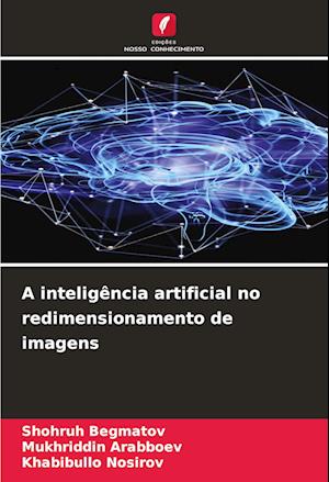 A inteligência artificial no redimensionamento de imagens