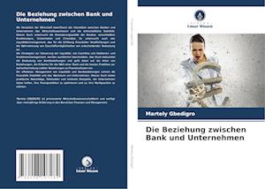 Die Beziehung zwischen Bank und Unternehmen