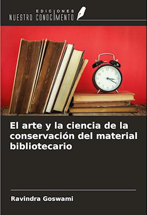 El arte y la ciencia de la conservación del material bibliotecario