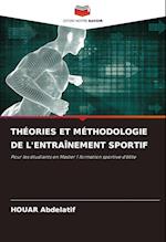 THÉORIES ET MÉTHODOLOGIE DE L'ENTRAÎNEMENT SPORTIF