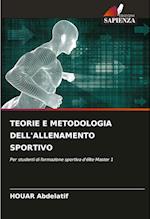 TEORIE E METODOLOGIA DELL'ALLENAMENTO SPORTIVO