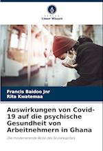 Auswirkungen von Covid-19 auf die psychische Gesundheit von Arbeitnehmern in Ghana