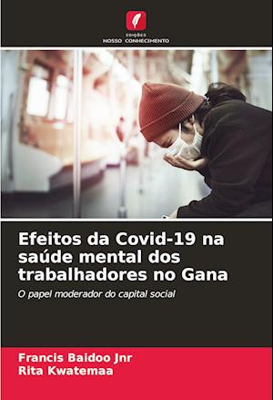 Efeitos da Covid-19 na saúde mental dos trabalhadores no Gana