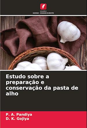 Estudo sobre a preparação e conservação da pasta de alho