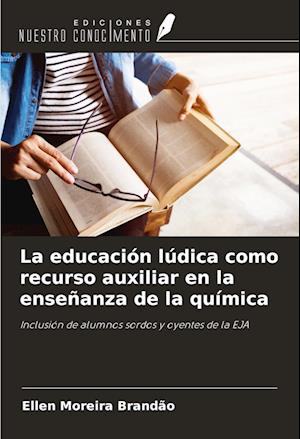 La educación lúdica como recurso auxiliar en la enseñanza de la química