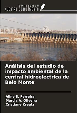 Análisis del estudio de impacto ambiental de la central hidroeléctrica de Belo Monte