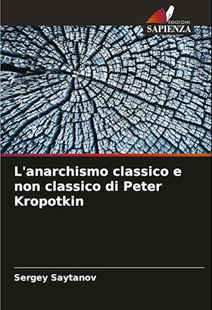 L'anarchismo classico e non classico di Peter Kropotkin