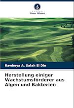 Herstellung einiger Wachstumsförderer aus Algen und Bakterien