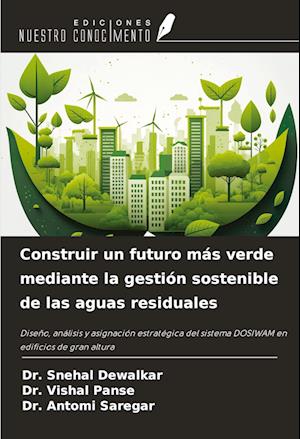 Construir un futuro más verde mediante la gestión sostenible de las aguas residuales