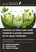 Construir un futuro más verde mediante la gestión sostenible de las aguas residuales