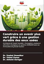 Construire un avenir plus vert grâce à une gestion durable des eaux usées