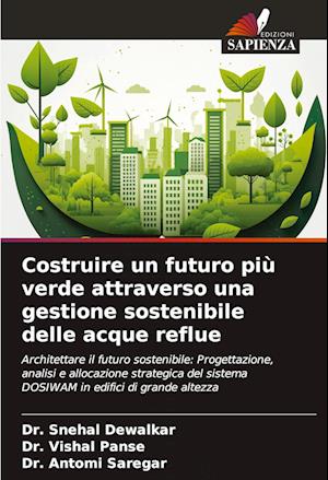 Costruire un futuro più verde attraverso una gestione sostenibile delle acque reflue