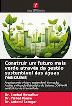 Construir um futuro mais verde através da gestão sustentável das águas residuais