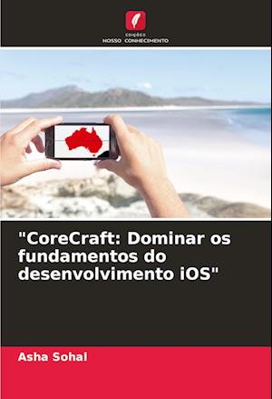 "CoreCraft: Dominar os fundamentos do desenvolvimento iOS"