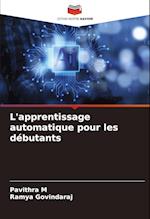 L'apprentissage automatique pour les débutants