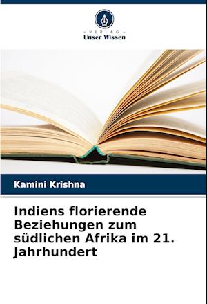 Indiens florierende Beziehungen zum südlichen Afrika im 21. Jahrhundert