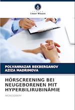 HÖRSCREENING BEI NEUGEBORENEN MIT HYPERBILIRUBINÄMIE