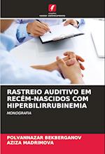 RASTREIO AUDITIVO EM RECÉM-NASCIDOS COM HIPERBILIRRUBINEMIA