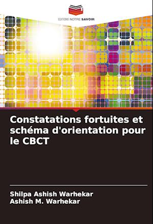 Constatations fortuites et schéma d'orientation pour le CBCT