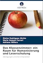 Das Klassenzimmer: ein Raum für Humanisierung und Leserschulung