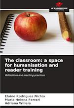 The classroom: a space for humanisation and reader training