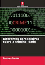 Diferentes perspectivas sobre a criminalidade