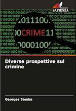 Diverse prospettive sul crimine