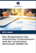 Das Kompendium des islamischen Finanzwesens und der islamischen Wirtschaft (BAND III)