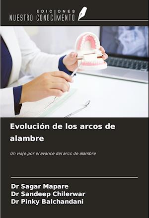 Evolución de los arcos de alambre