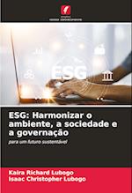 ESG: Harmonizar o ambiente, a sociedade e a governação