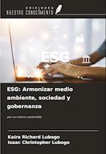 ESG: Armonizar medio ambiente, sociedad y gobernanza