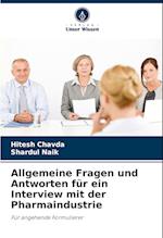 Allgemeine Fragen und Antworten für ein Interview mit der Pharmaindustrie