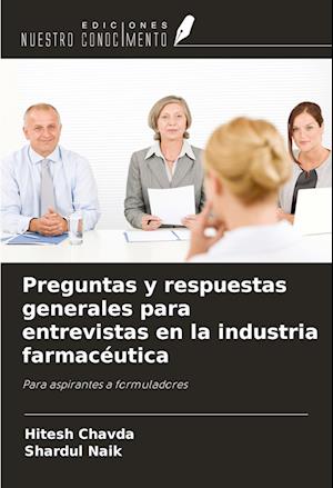 Preguntas y respuestas generales para entrevistas en la industria farmacéutica