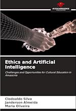 Ethics and Artificial Intelligence